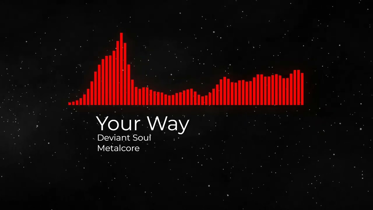 (No Copyright) Your Way - Deviant Soul