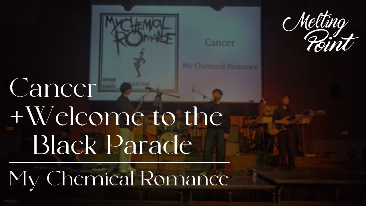 [UNIST 멜팅포인트] Cancer + Welcome to the Black Parade - My Chemical Romance Cover