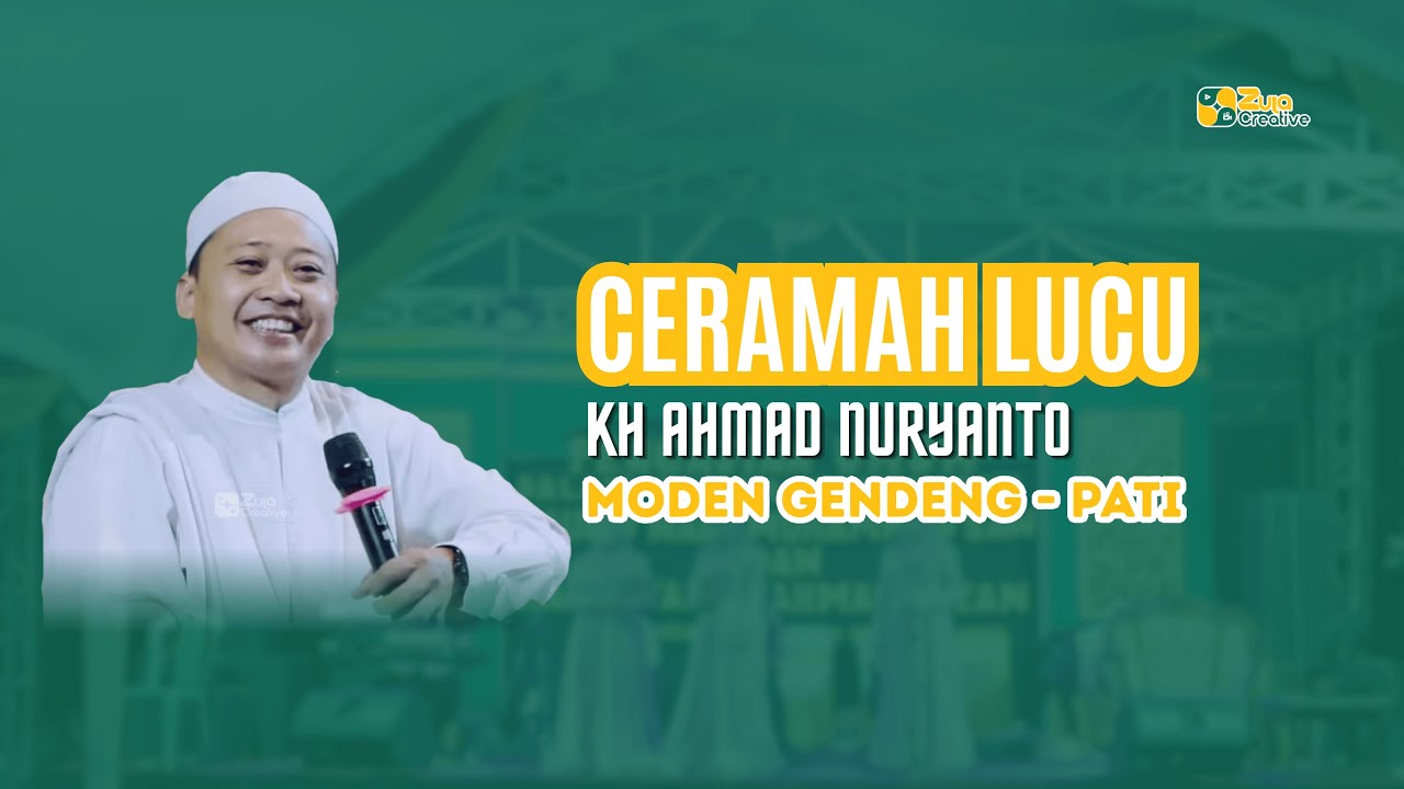 CERAMAH LUCU!!! KH. AHMAD NURYANTO (MODIN GENDENG PATI)