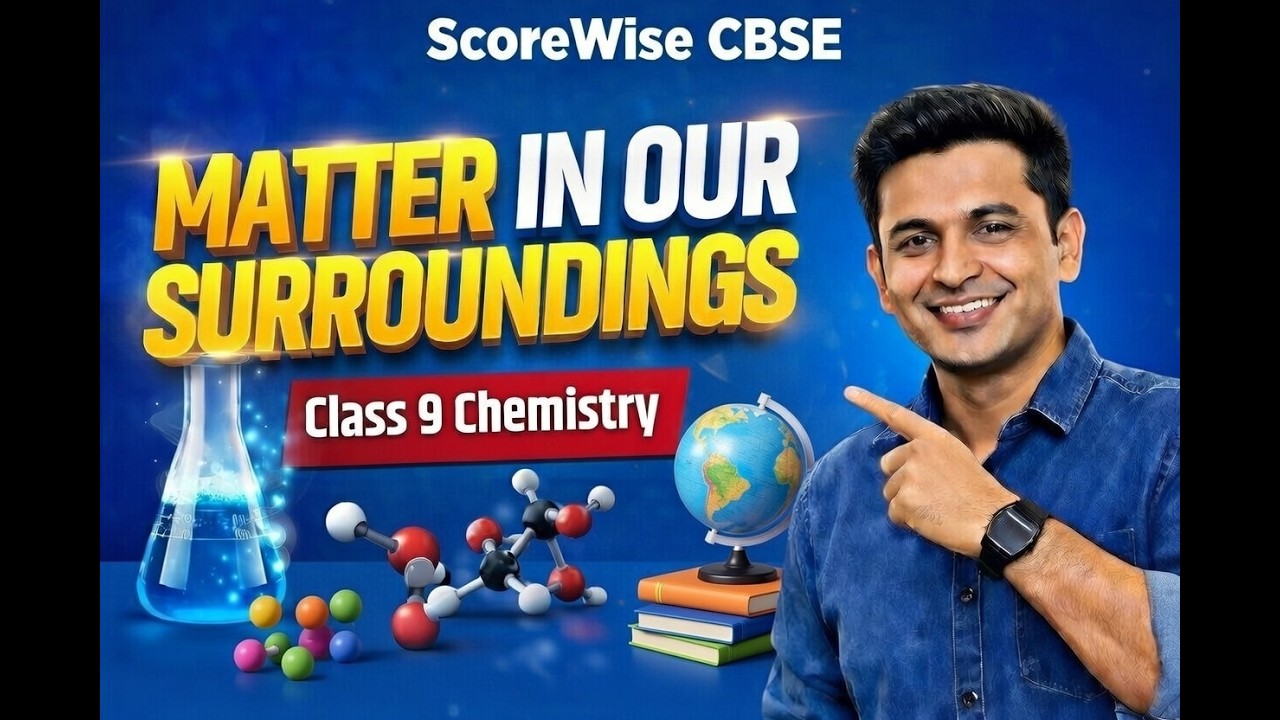 Matter in Our Surroundings | Class 9 Chemistry Chapter 1 | CBSE/NCERT | @ScoreWiseCBSE