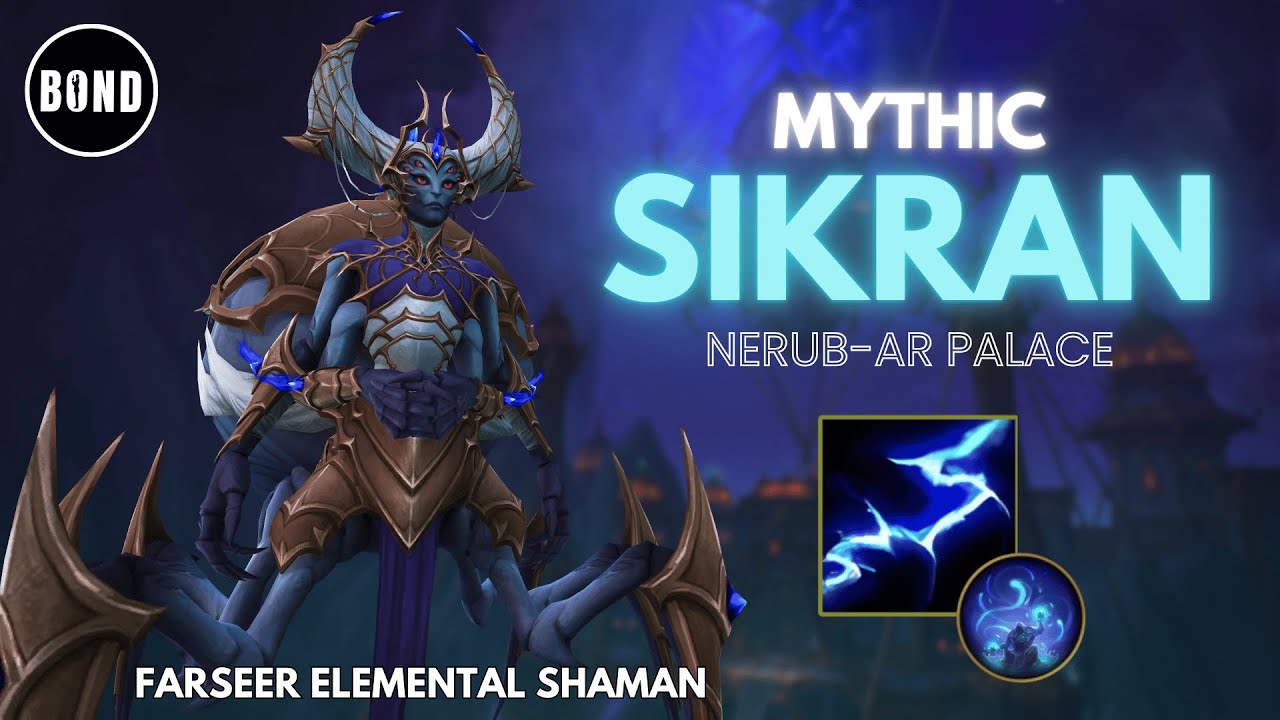 Mythic Sikran - Farseer Elemental Shaman POV - Nerub-ar Palace 11.0.2 TWW