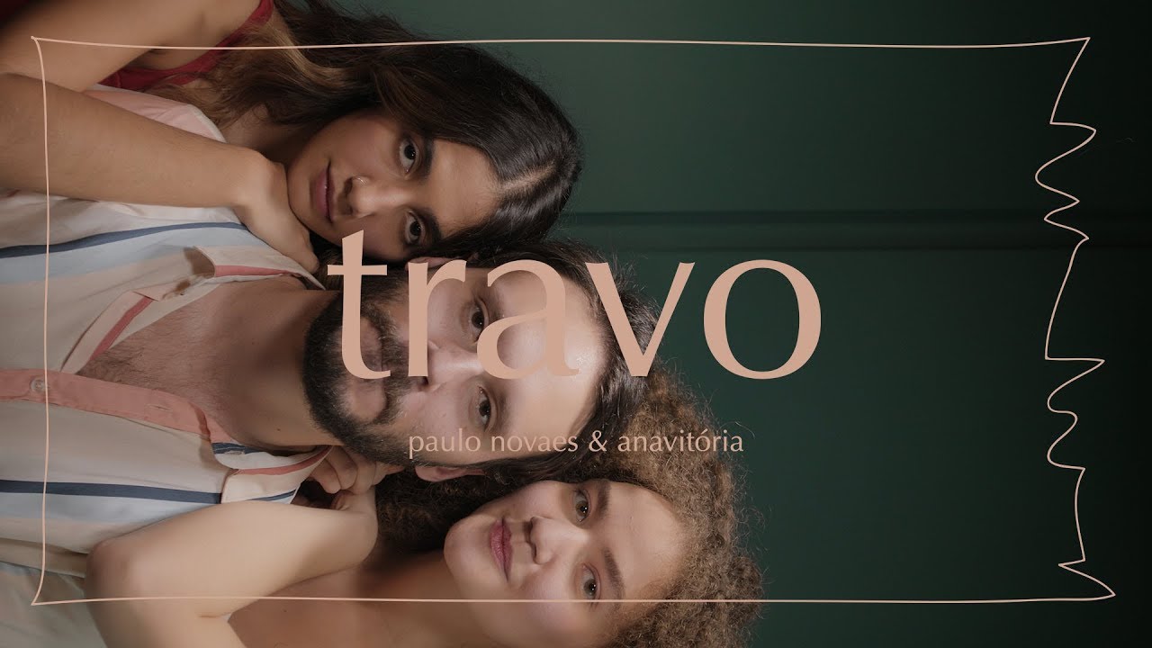 Paulo Novaes & ANAVITÓRIA - Travo