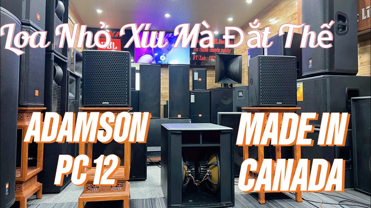 Loa Nhỏ Xíu Mà Đắt Thế | ADAMSON PC 12 Made  in CANADA | Gửi Bác Khách Tp.HCM