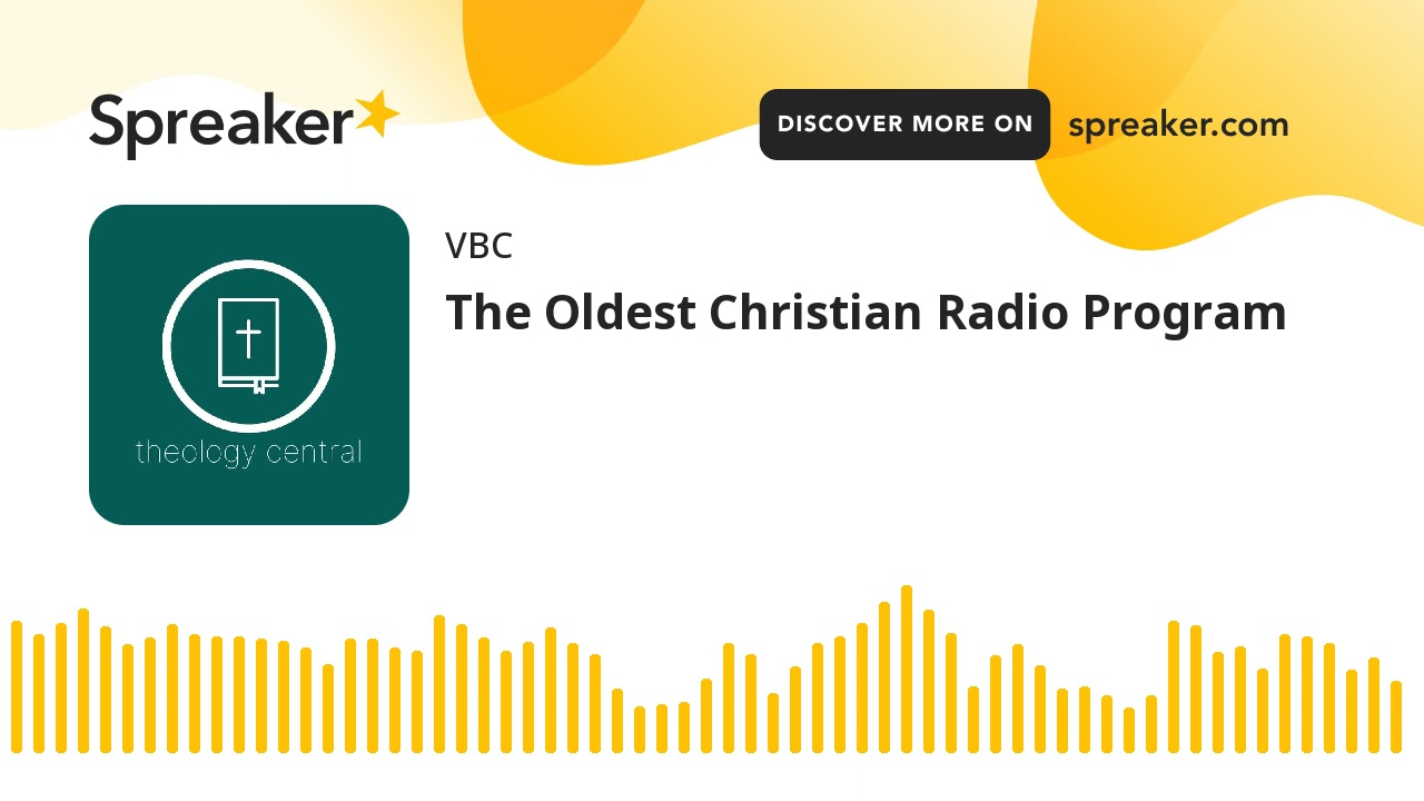 The Oldest Christian Radio Program