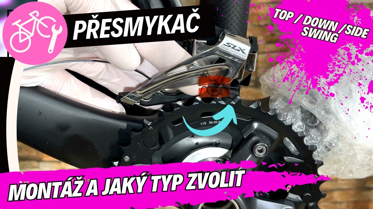 Výběr typu přesmykače a jeho montáž - Down swing / Top Swing / Side swing