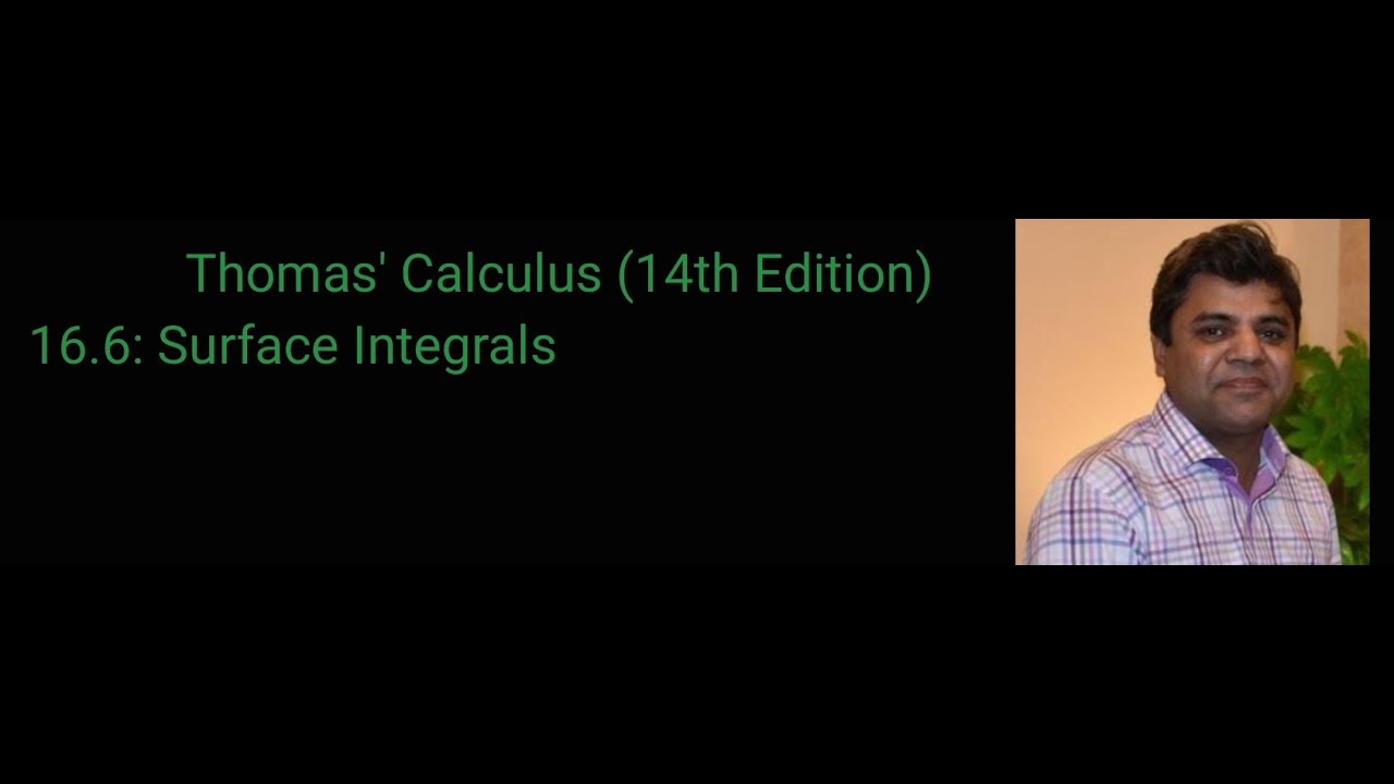 Lecture 56 || Thomas’ Calculus (14th Edition) ||Surface Integrals ||Urdu