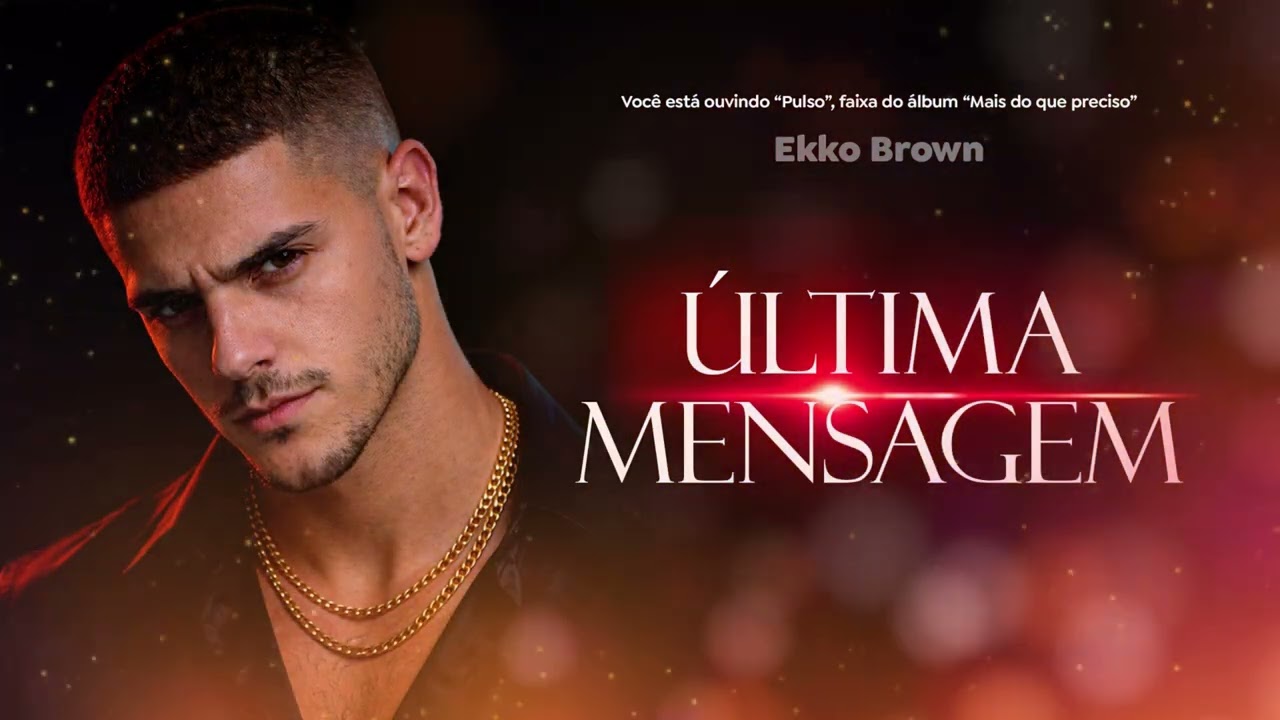 Ekko Brown - Última Mensagem