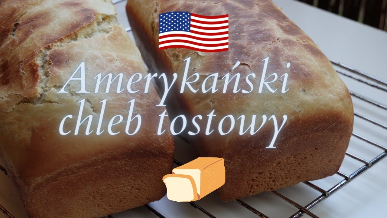 Amerykański CHLEB TOSTOWY, PULLMAN BREAD