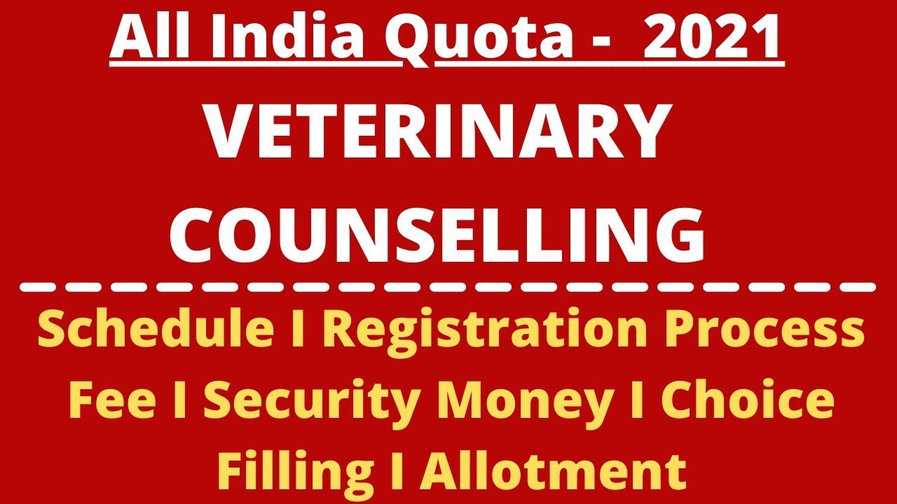 All India Quota Veterinary Counselling 2021: Schedule, Registration Process, Fee, Choices & More