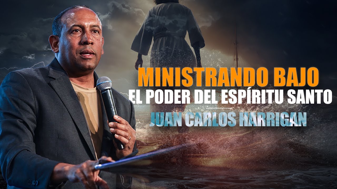 MINISTRANDO BAJO EL PODER DEL ESP&Iacute;RITU SANTO - JUAN CARLOS HARRIGAN