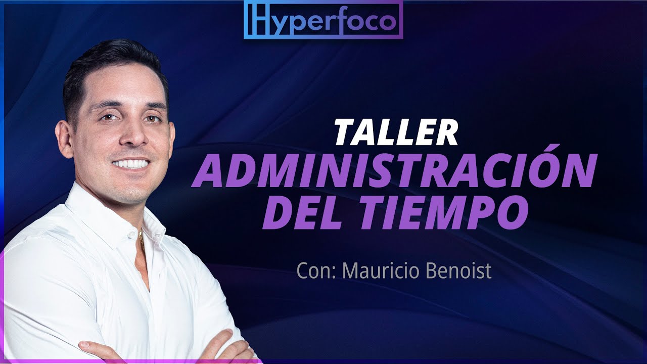 Taller: Administración del Tiempo | Hyperfoco
