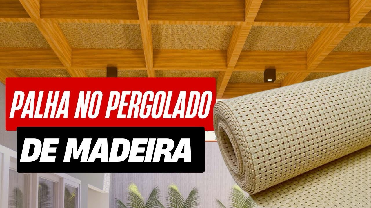 Palha sintética em Pergolado de madeira. Tudo que precisa saber.