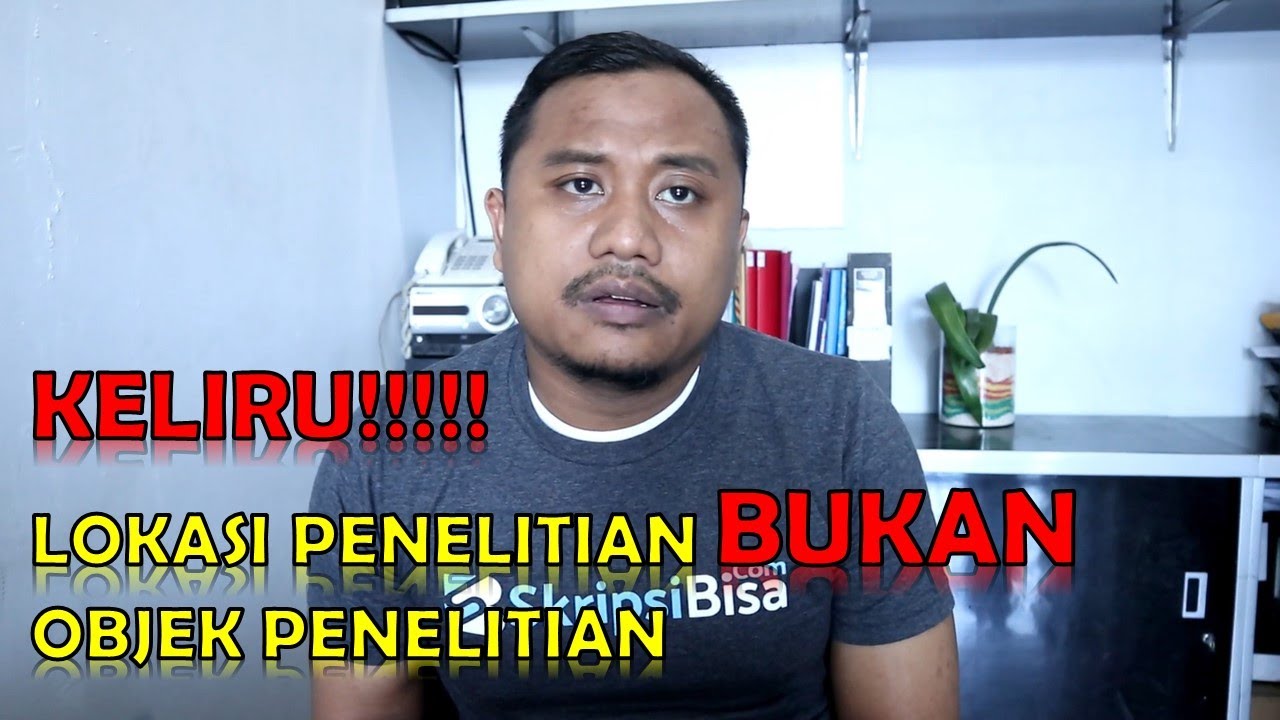 Pemahaman Keliru Mengenai OBJEK PENELITIAN ❗❗❗