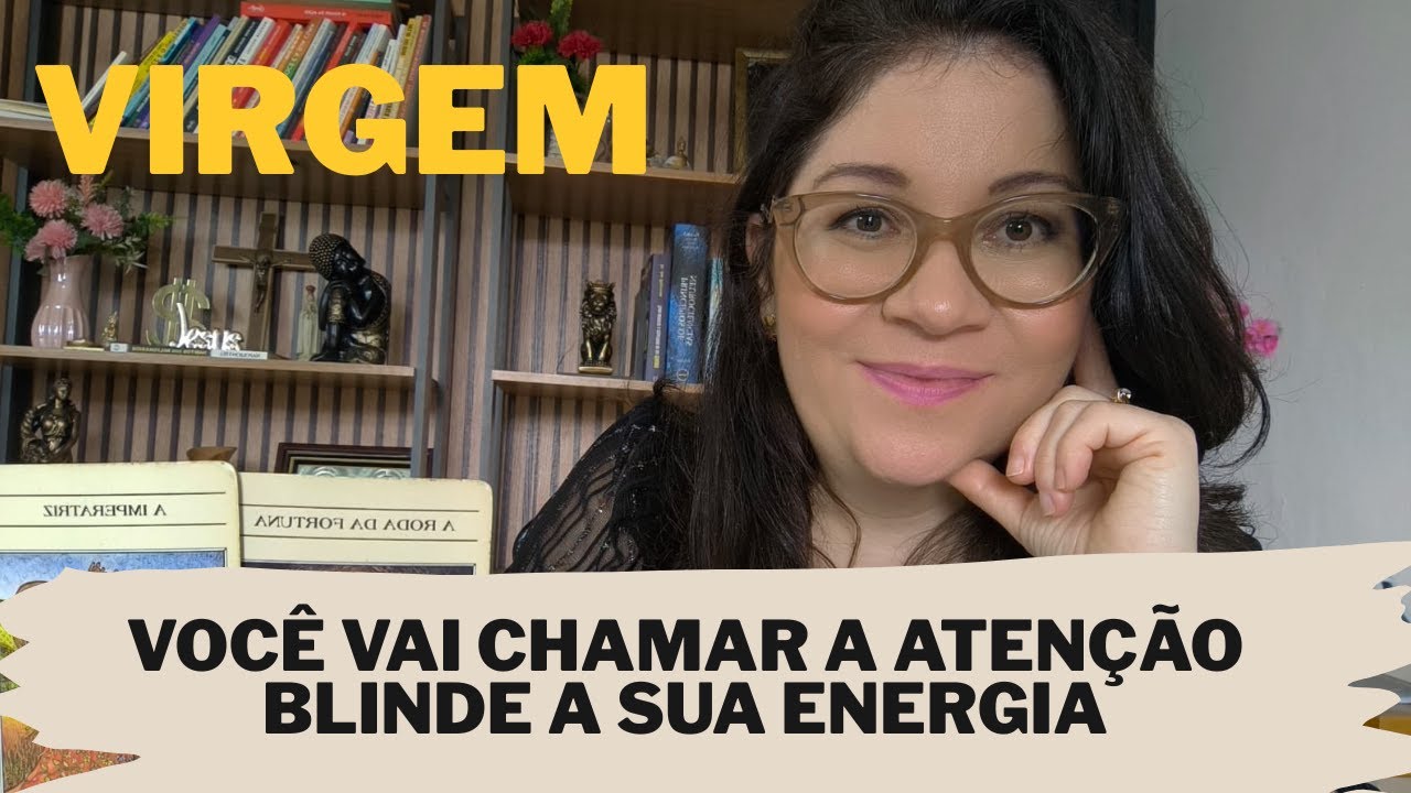 ♍ VIRGEM: Você vai chamar a atenção. Blinde a sua energia!