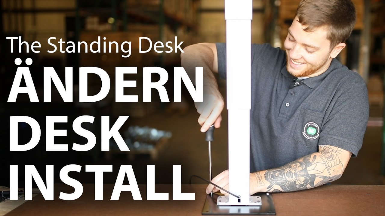 The &Auml;ndern Desk Install Video - The Standing Desk
