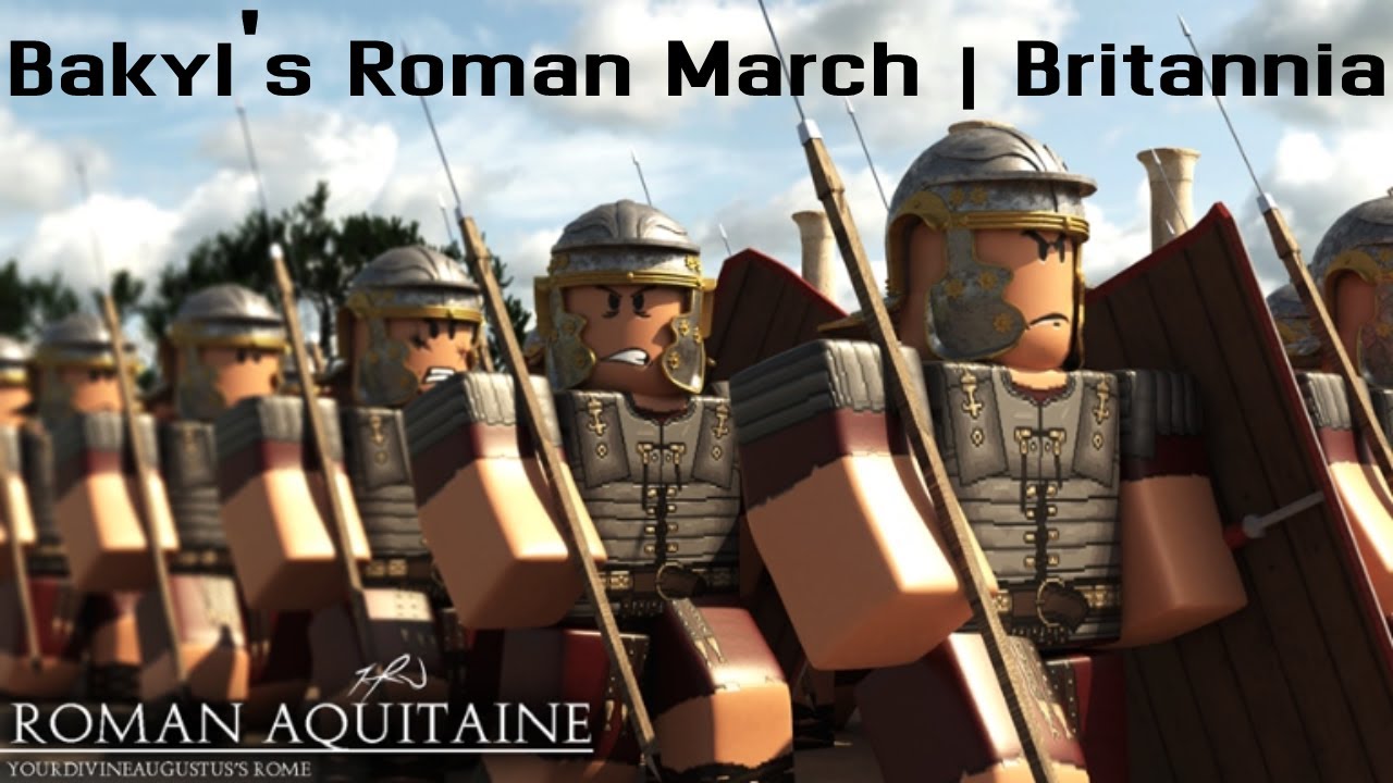 Bakyl's Rome | Britannia March