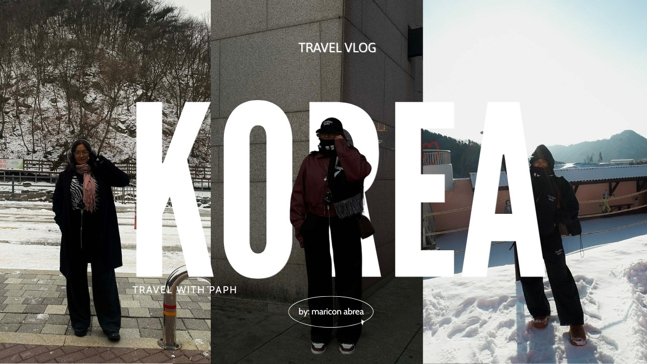 First Time in Korea (Travel with PAPH)