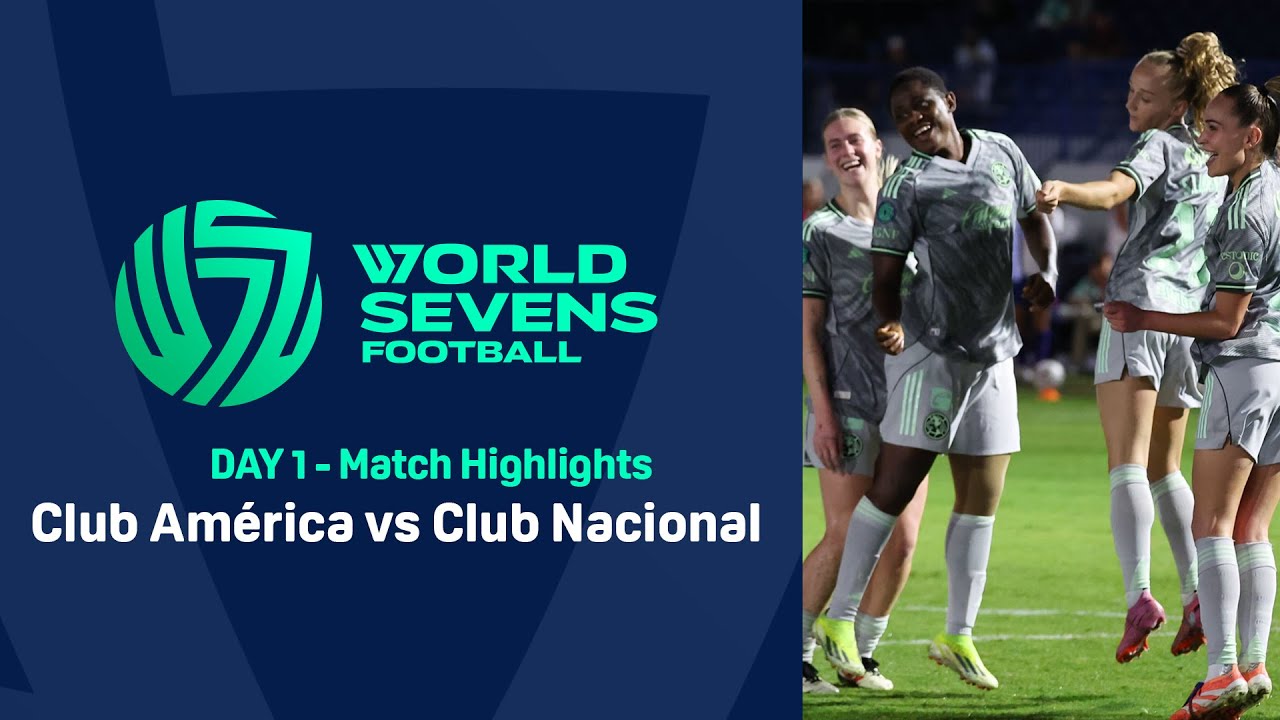 World Sevens Football DAY 1 - Club América vs Club Nacional