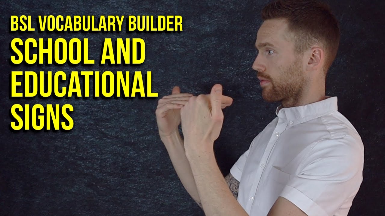 BSL Vocabulary Builder: School and Educational Signs