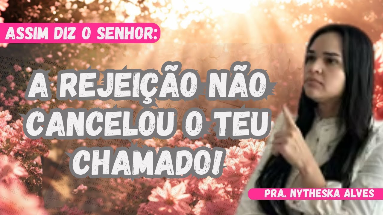 O homem tentou te apagar, mas Deus está te recolocando no lugar certo. Pra. Nytheska Alves