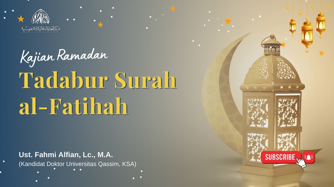 KAJIAN RAMADAN: Tadabur Surah al-Fatihah