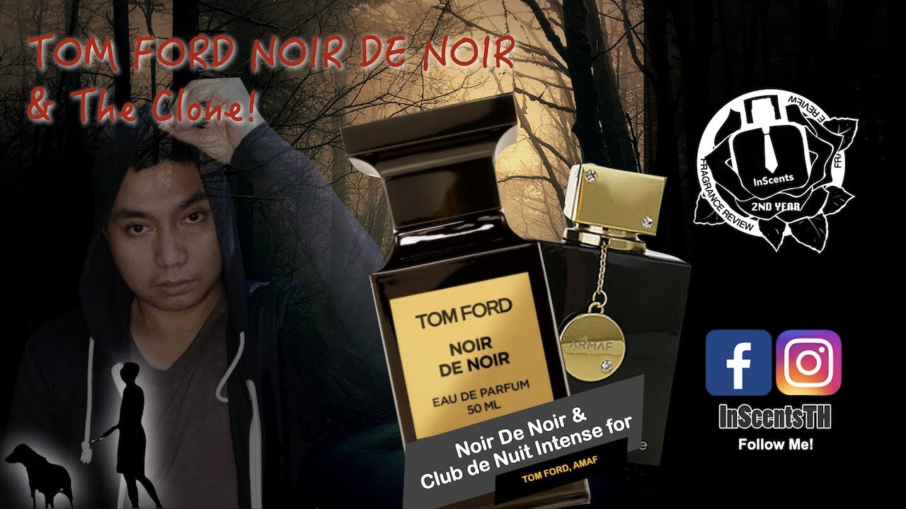 TOM FORD Noir de Noir vs Club de Nuit Intense for Women รีวิวน้ำหอม Unisex หรูหรา น่ากอด นัวในนัว