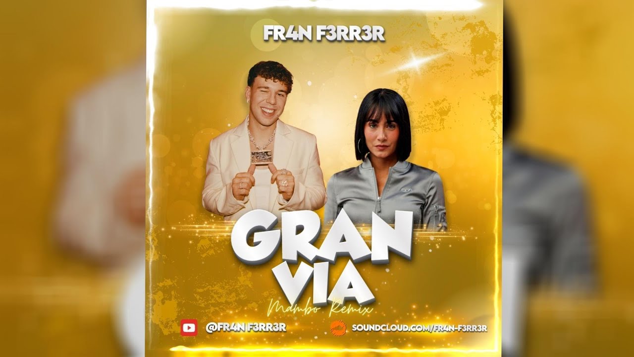 GRAN VÍA - Quevedo & Aitana (Mambo Remix) FR4N F3RR3R