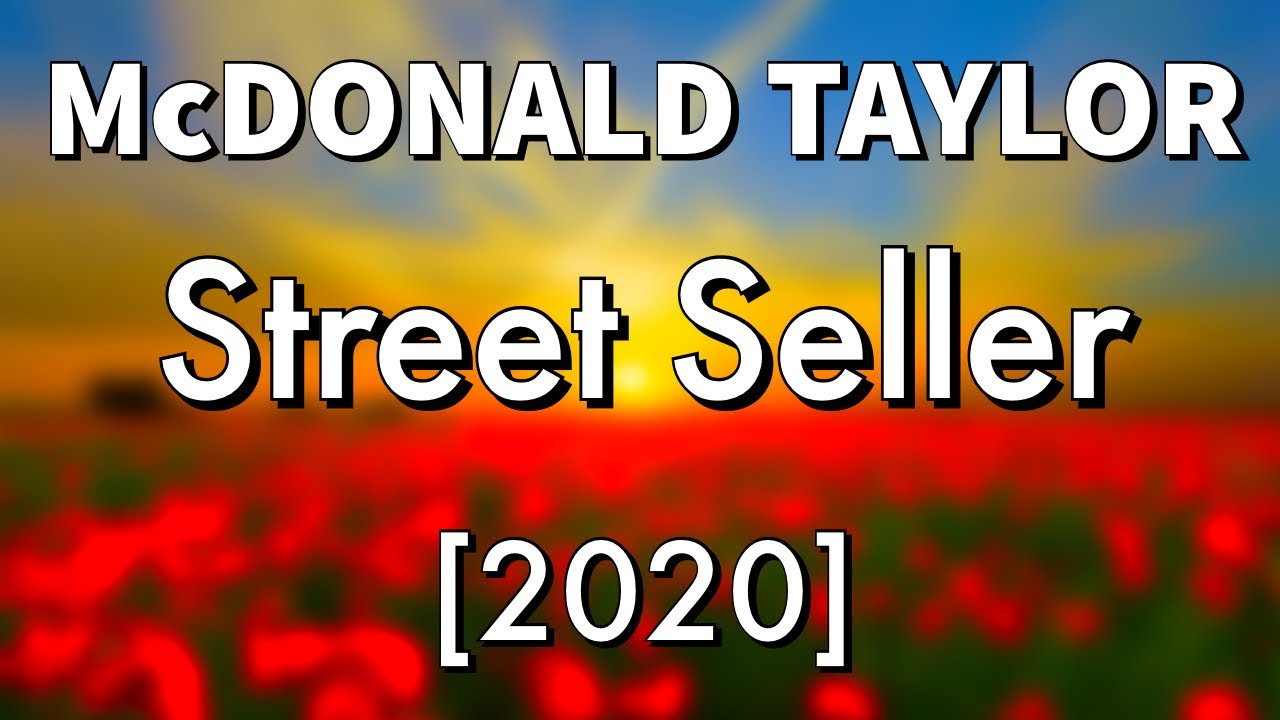 McDonald Taylor 2020 - Street Seller (PNG Music)