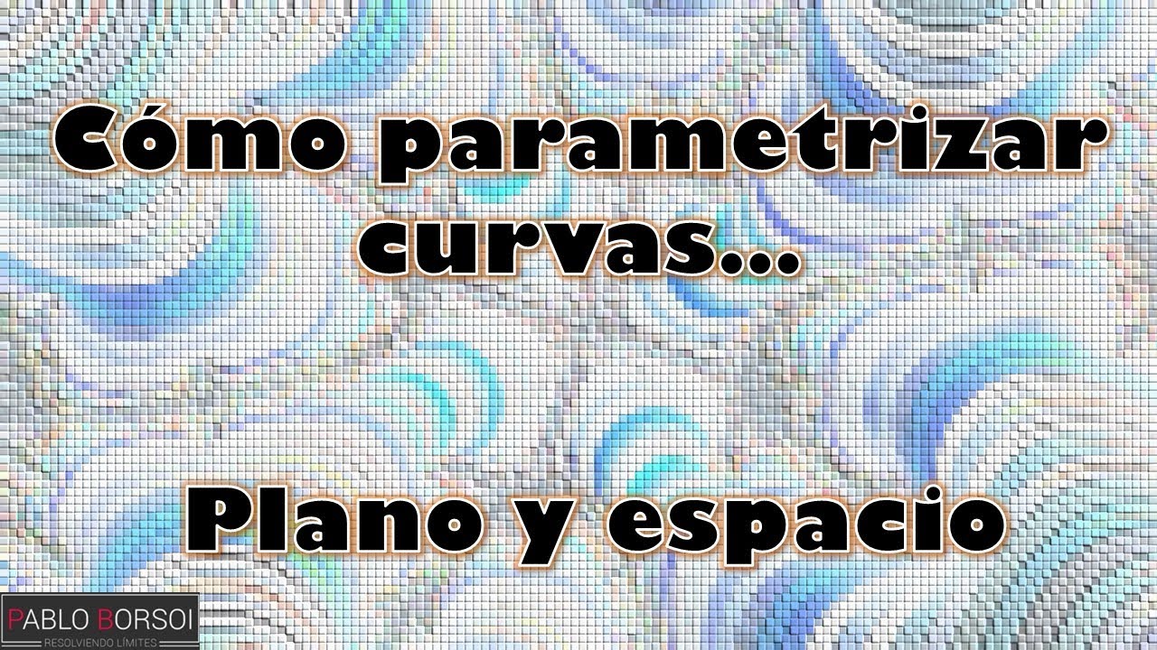 Cómo parametrizar curvas y orientarlas en distintos sentidos