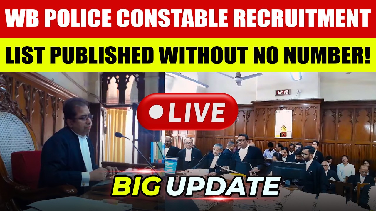 🔴WB POLICE CONSTABLE RECRUITMENT LIVE | LIST PUBLISHED WITHOUT NO NUMBER!