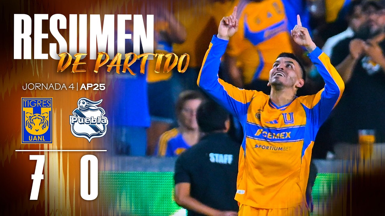 📹 Resumen Liga MX | Tigres 7-0 Puebla | Jornada 4 | Apertura 2025