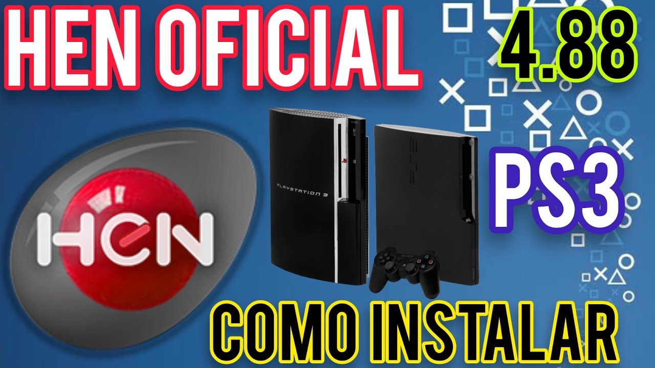 HEN OFICIAL, COMO INSTALAR DESDE CERO SIN TENER FALLAS ( PS3 ) VERSION 4.88