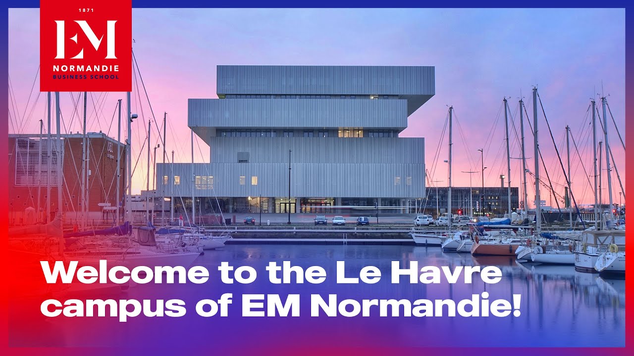 Welcome to the Le Havre campus of EM Normandie!