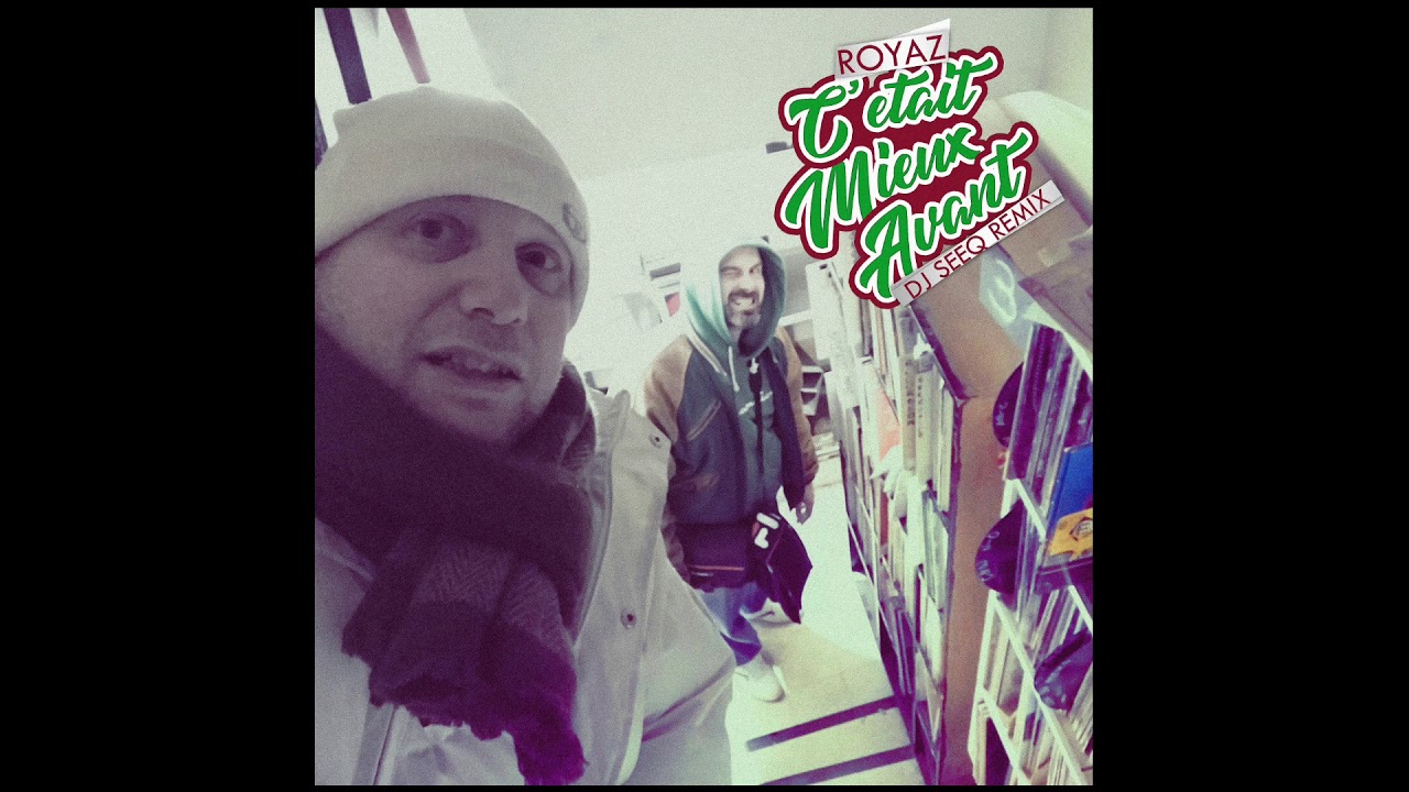 ROYAZ C'&eacute;tait mieux avant (ROYAZ summer remix) cuts : DJ Seeq
