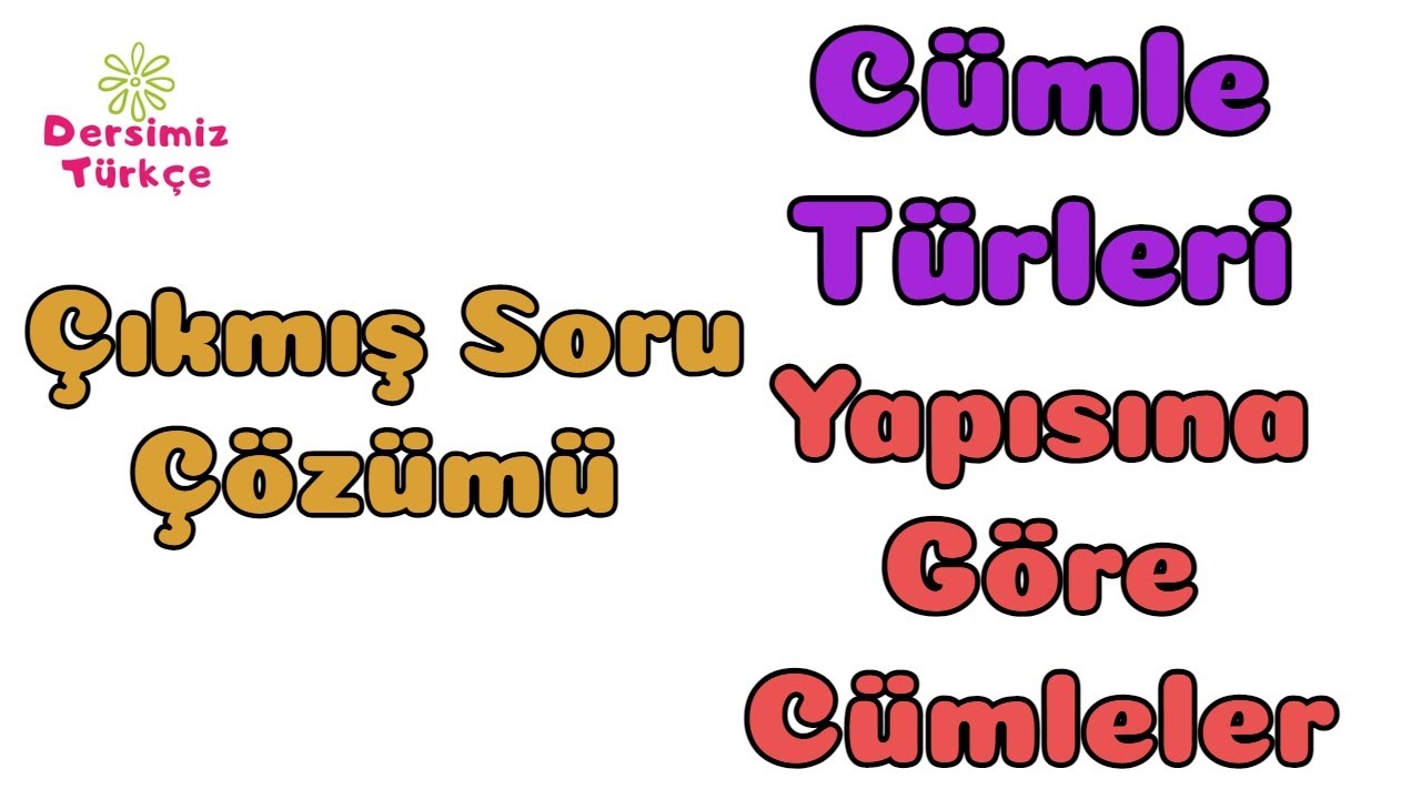 Cümle Türleri | Yapısına Göre Cümleler | Çıkmış Soru Çözümü