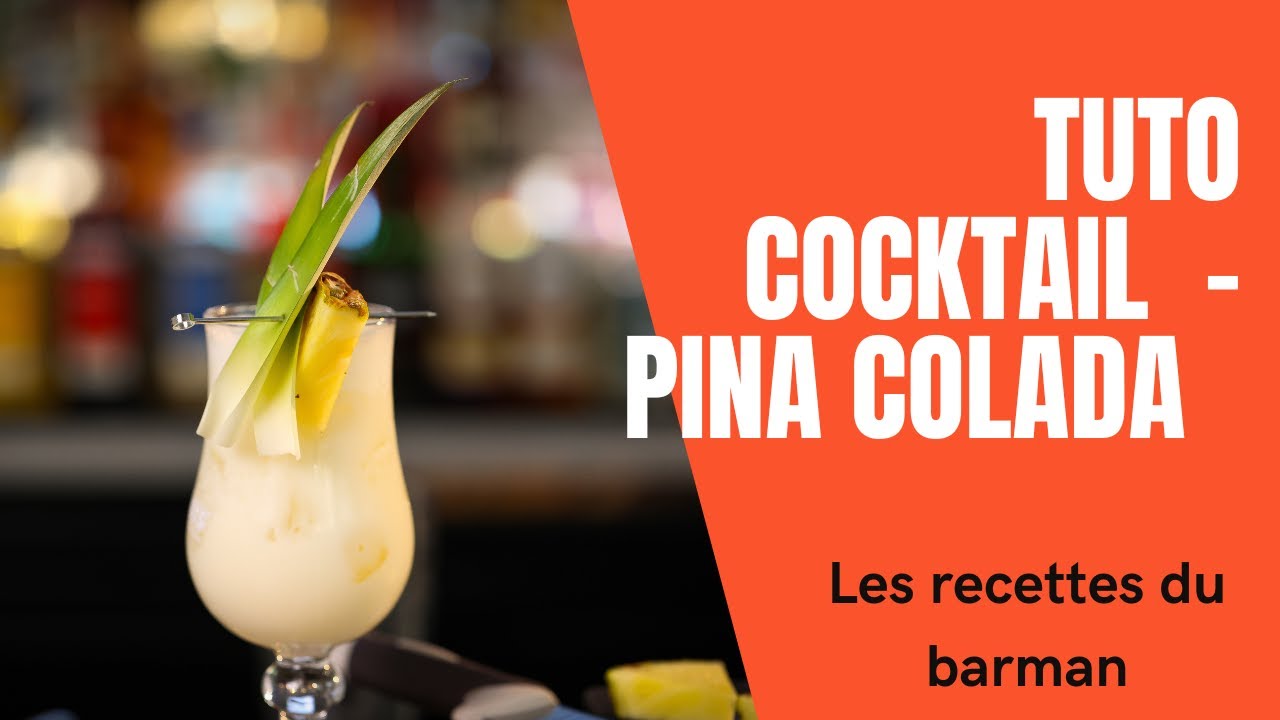 TUTO COCKTAIL PINA COLADA- FORMATION BARMAN