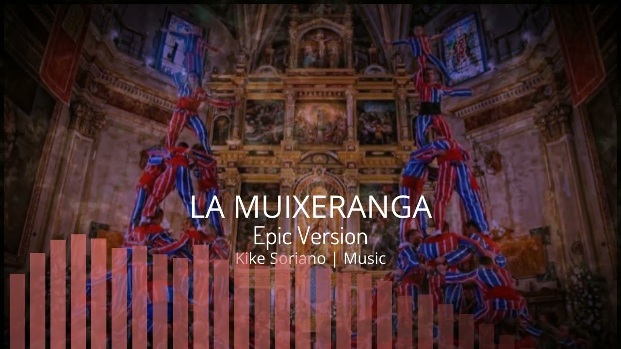La Muixeranga (Epic Version)