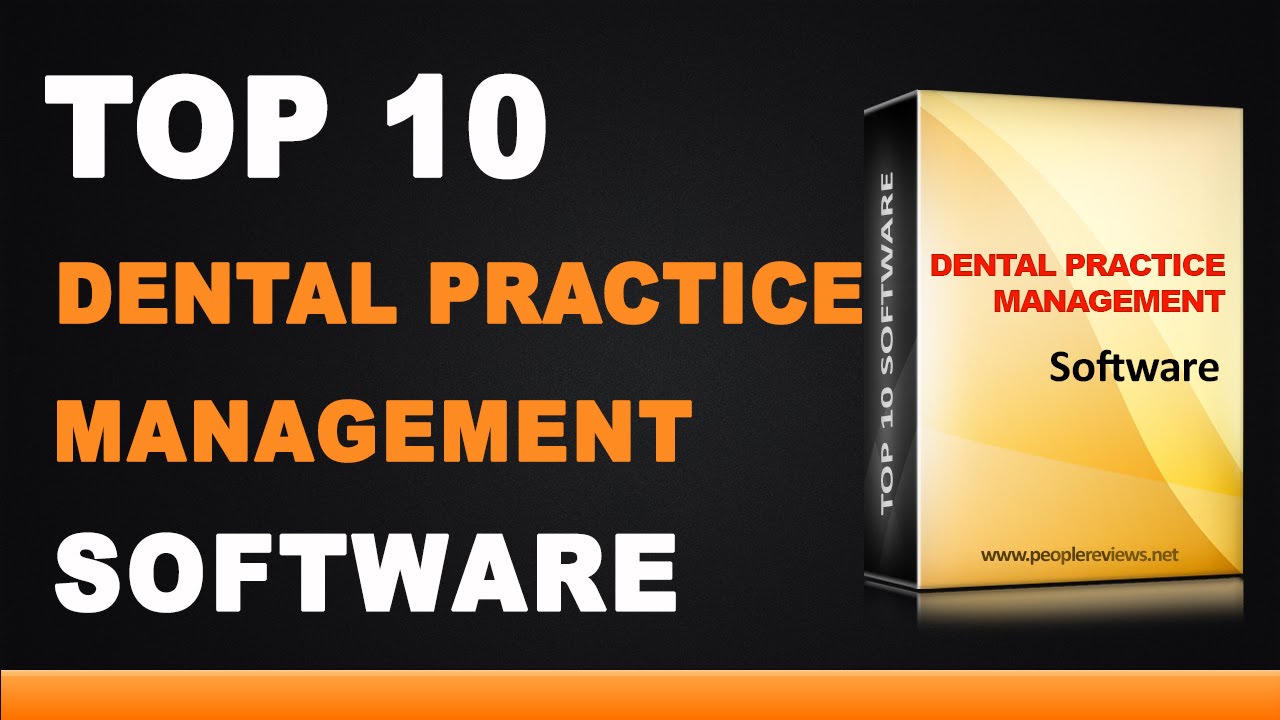 Best Dental Practice Management Software - Top 10 List