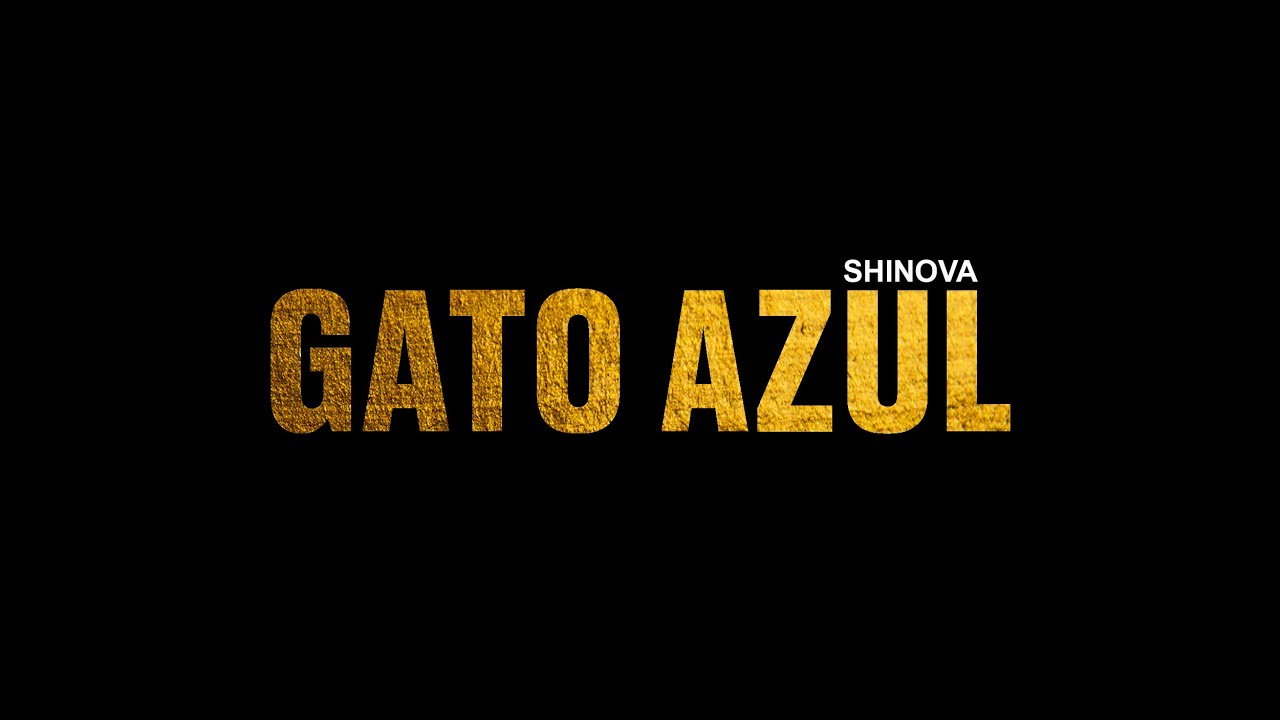 SHINOVA, IV&Aacute;N FERREIRO - Gato azul (Lyric Video Oficial)