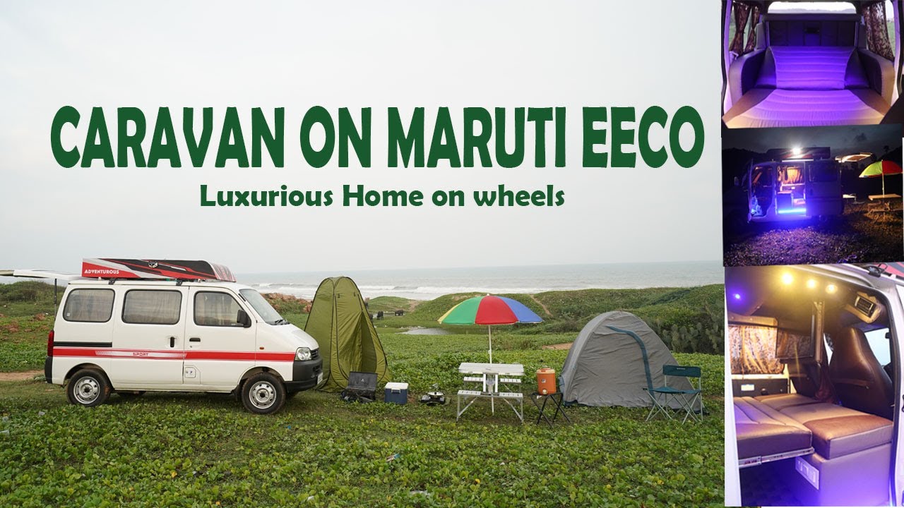 Caravan - Modified on Maruti Eeco | Camper Van | RV Concept | Home on wheels | Visakhapatnam |