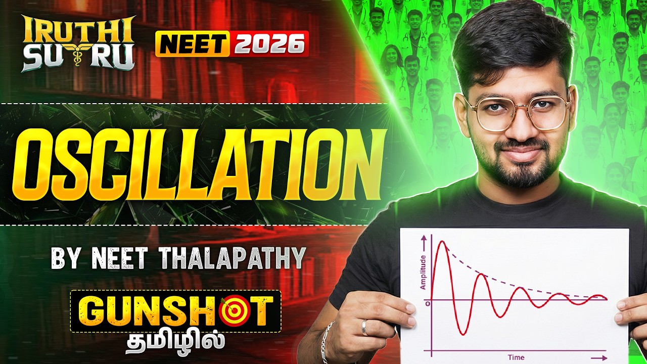 OSCILLATION – GUNSHOT 🔫 | Iruthi Sutru Round 2 | RIYAZ ANNA | NEET 2026 🔥⚡📐