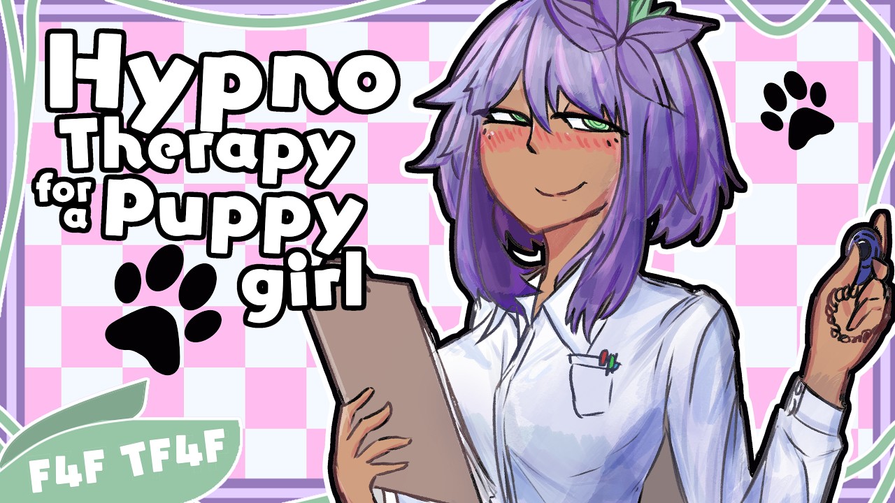 [F4F TF4F] Hypnotherapy for a Puppygirl