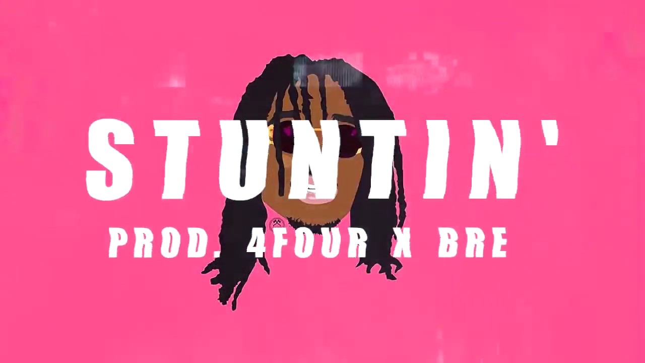 [FREE] Stuntin' | Prod. 4Four x BRE