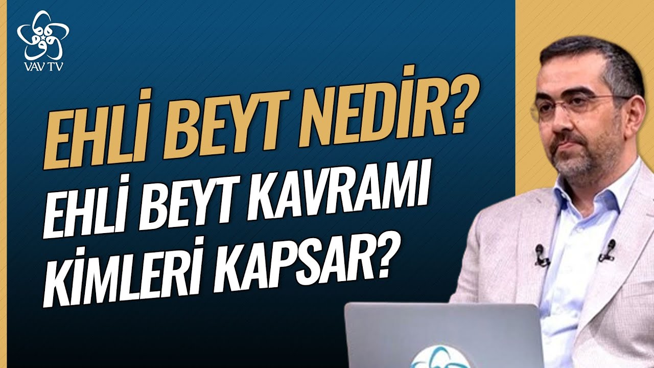 Ehl-i Beyt Nedir? Ehli Beyt Kavramı Kimleri Kapsar? | Prof. Dr. Mahmut Kelpetin Vav TV