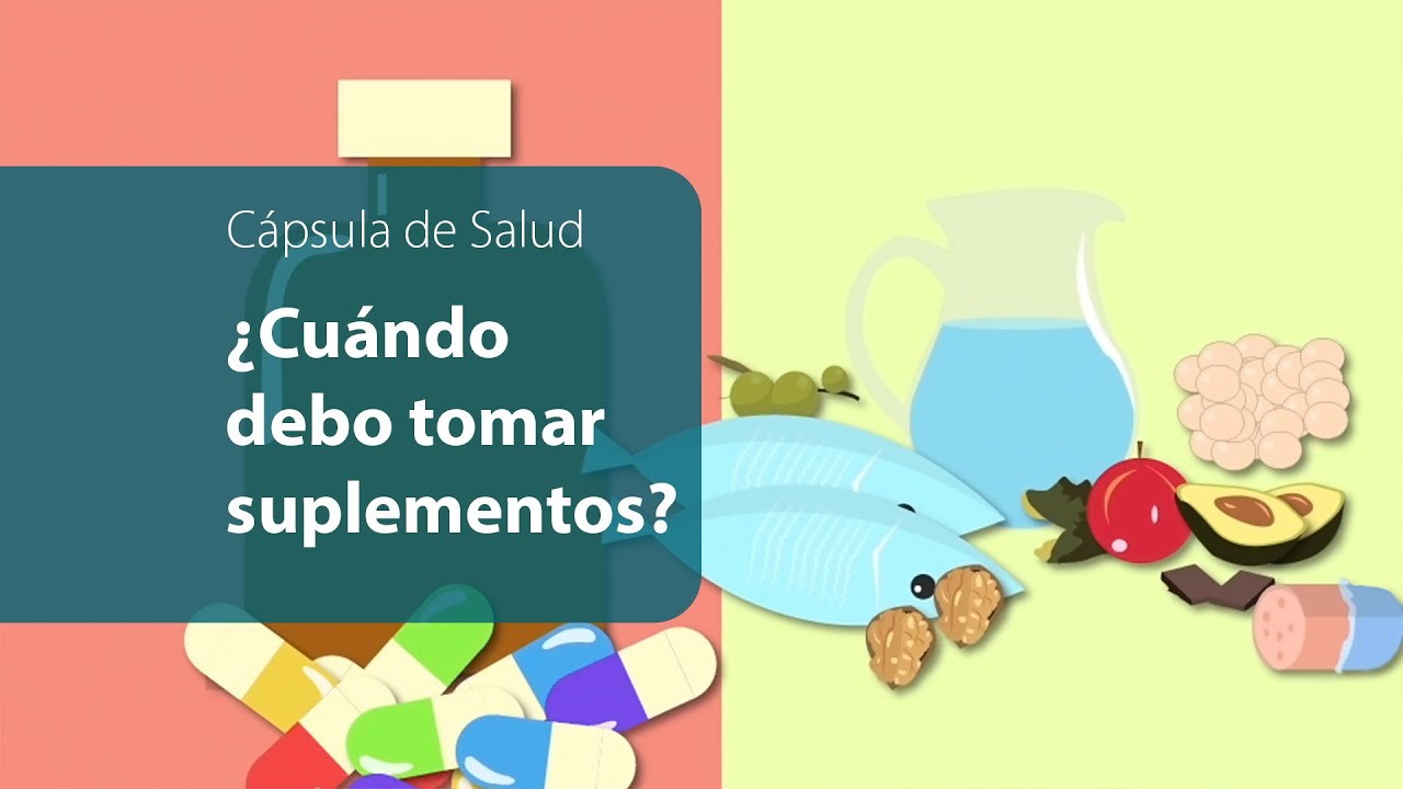 ¿Cuándo debo tomar suplementos nutricionales?