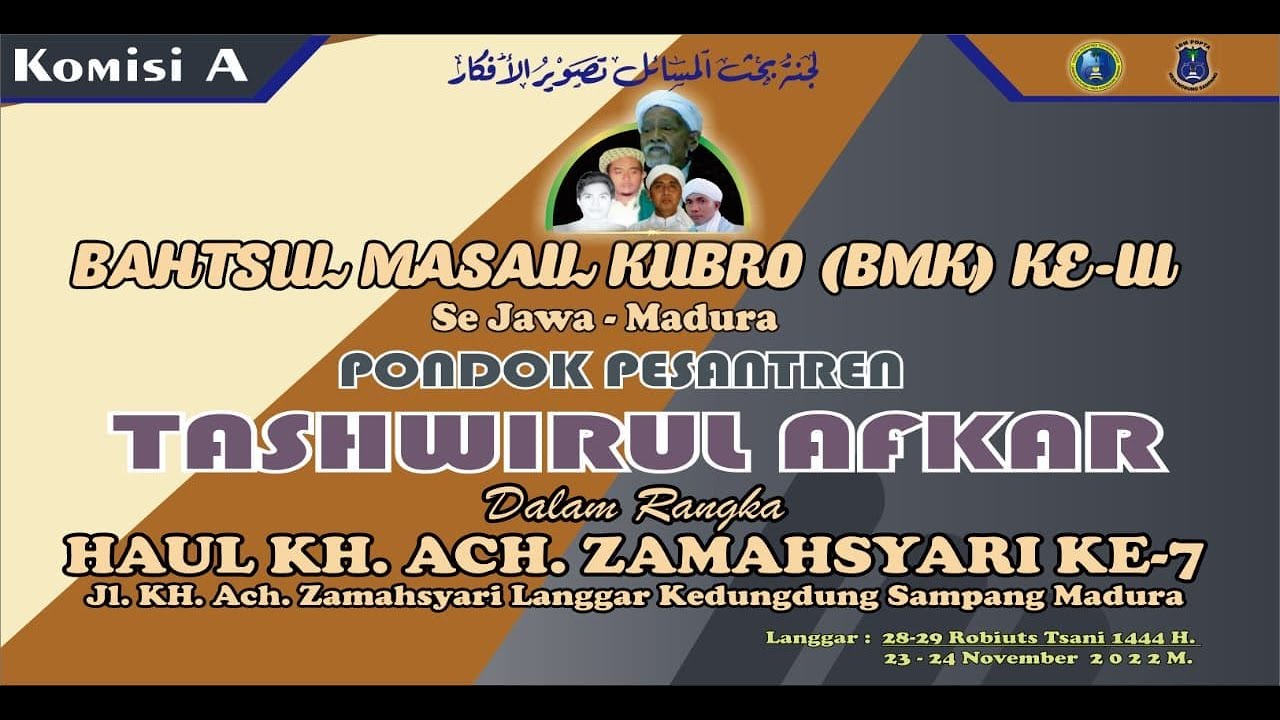 KOMISI B BAHTSUL MASAIL KUBRO (BMK) KE-III SE JAWA - MADURA  ||  PONDOK PESANTREN TASHWIRUL AFKAR