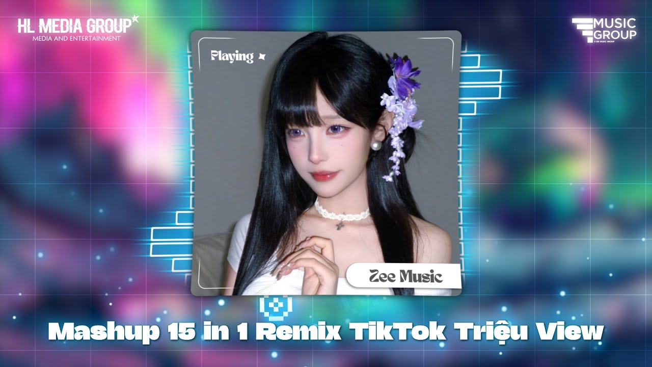 Mashup 15 in 1 - Nhạc Remix TikTok Triệu View Hay Nhất Hiện Nay ♫ Top 15 Nhạc TikTok Hay Nhất 2026