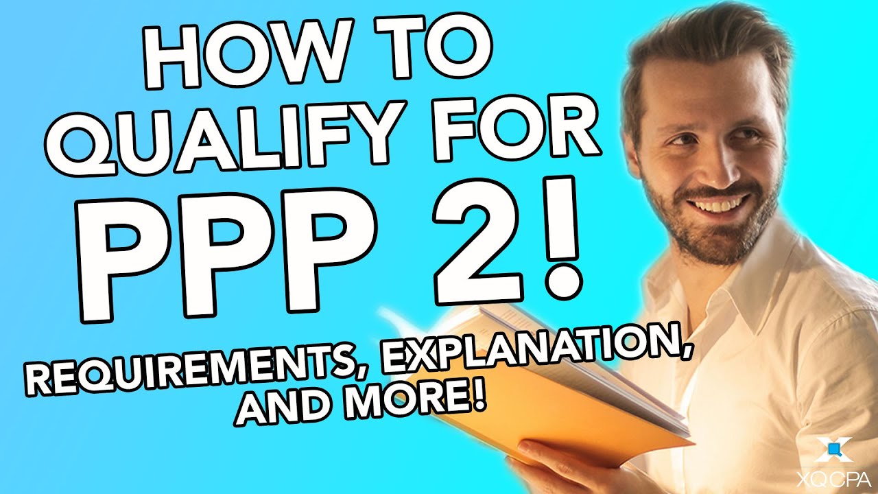 How To Qualify For PPP 2! Requirements, Explanation, and More!