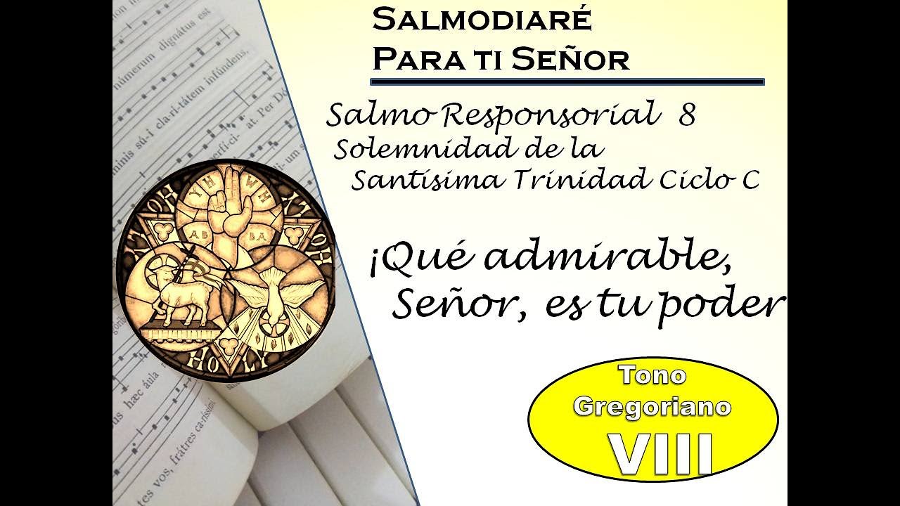 #Salmo Responsorial 8 Santísima Trinidad C - Leccionario Mexicano - Modo #Gregoriano   CORREGIDO