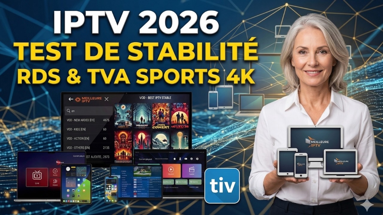 Meilleur IPTV Canada 2026 : Test de Stabilit&eacute; (RDS, Sportsnet & 4K) !